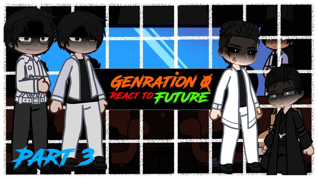 Gen 0 react to the Future||Part-3||PLAY ON 2X| ENG Only