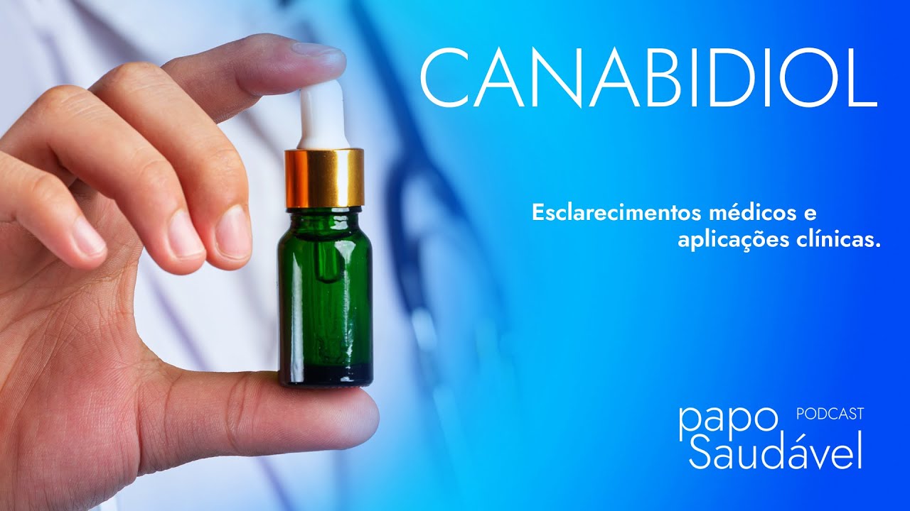 Canabidiol. Esclarecimentos m&eacute;dicos e aplica&ccedil;&otilde;es cl&iacute;nicas.