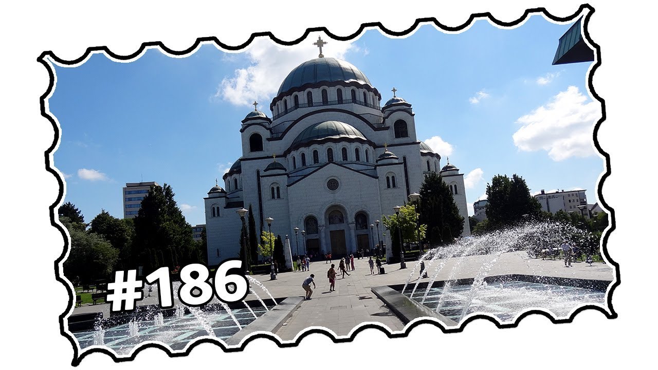 #186 - Serbia, Belgrade - Vidikovac, Banjica, St  Sava Cathedral, city centre (06/2017)