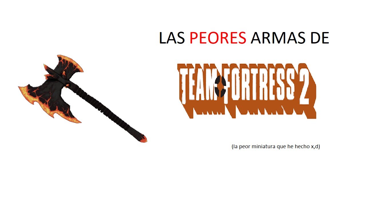 TOP 5 - Las peores armas de Team Fortress 2 (Loquendo)