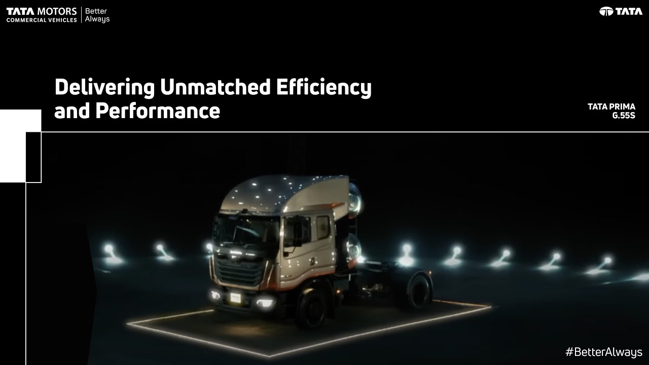 Presenting the Tata Prima G.55S | Unmatched performance and efficiency | Better always