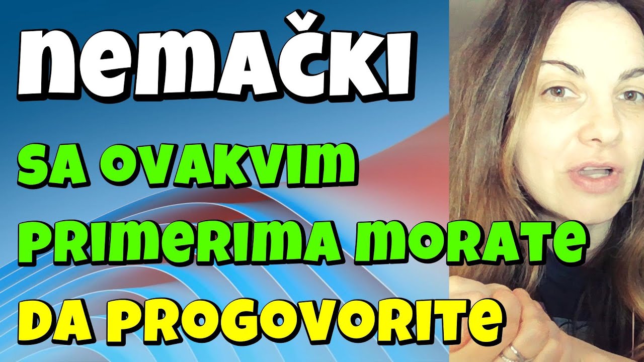 NEMAČKI - 200 REČENICA SA TAKVIM PRIMERIMA, DA ĆETE MORATI DA PROGOVORITE