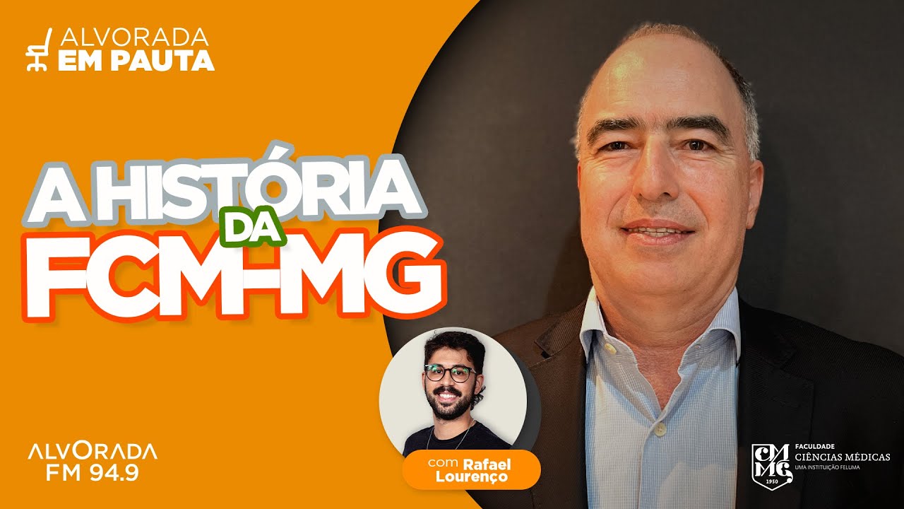 ALVORADA EM PAUTA - A HISTÓRIA DA FCM-MG