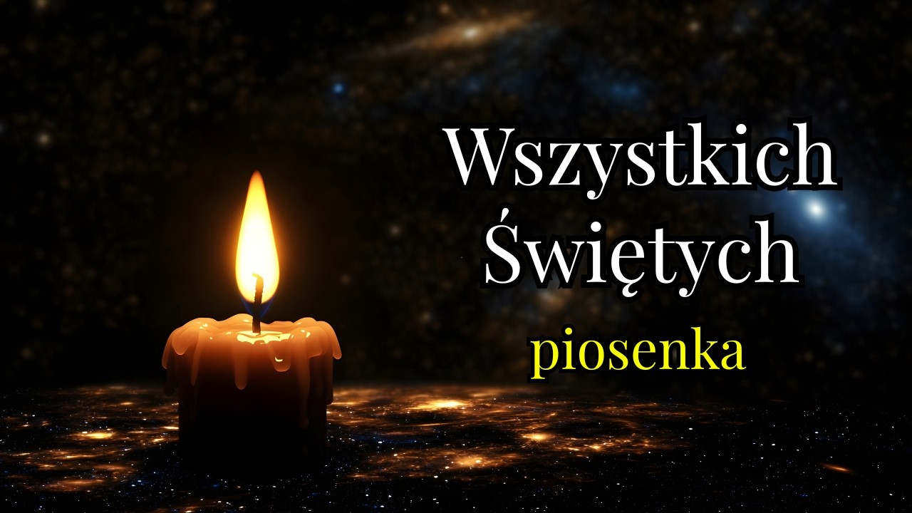 Wszystkich Świętych - wzruszająca piosenka