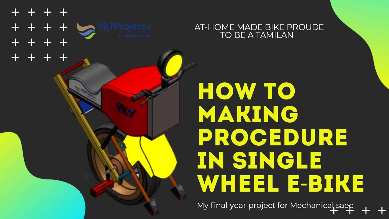 How to making procedure in single wheel bike | Vk7projects