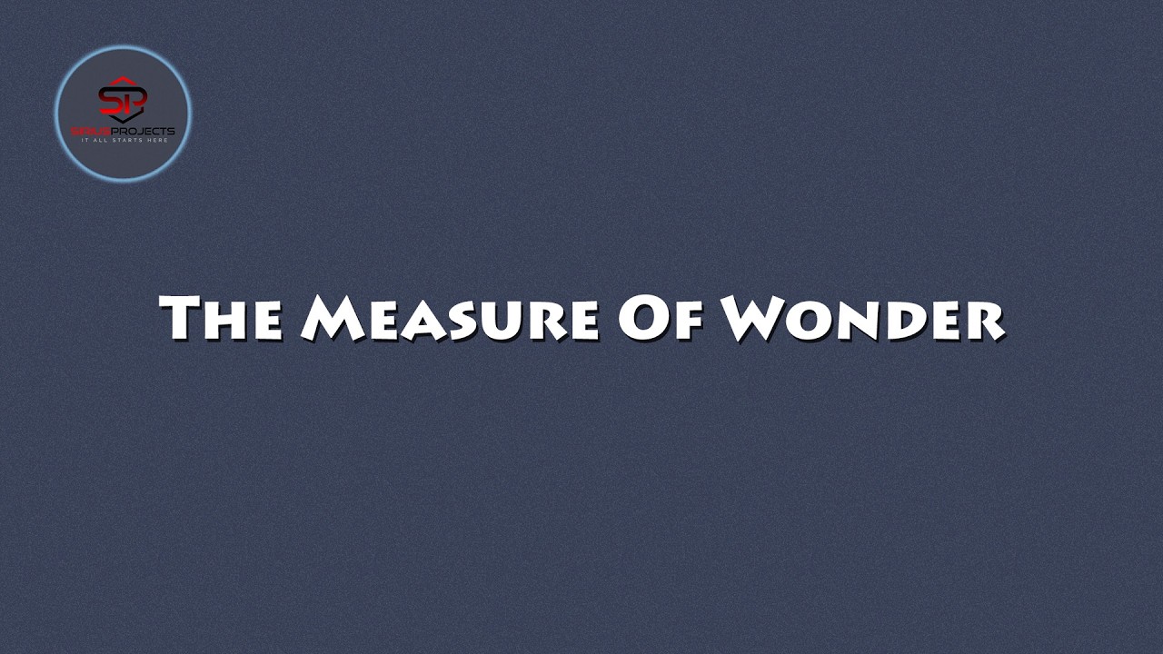 The Measure Of Wonder