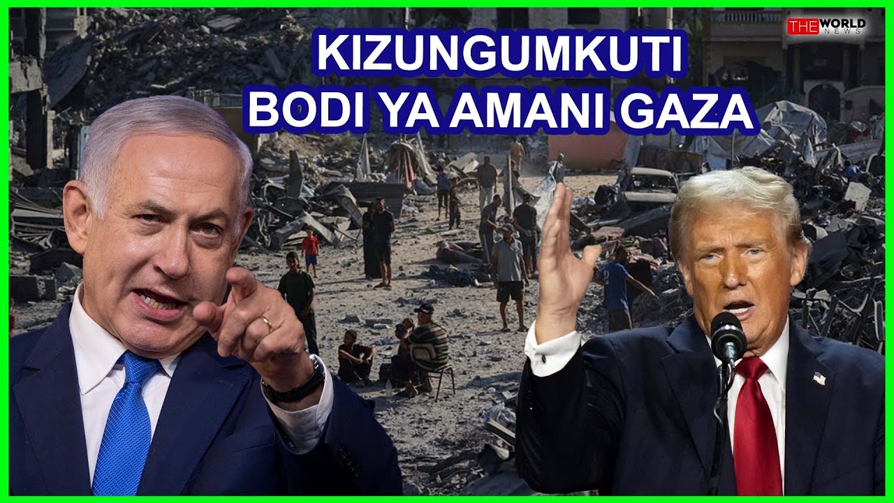 NETANYAHU NA TRUMP WATIBUANA KUHUSU BODI YA AMANI GAZA KISA ISRAEL HAIKUSHIRIKISHWA