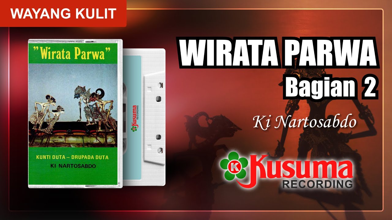 WAYANG KULIT KI NARTOSABDO LAKON WIRATA PARWA REC 1977 KUALITAS AUDIO MASTER KUSUMA RECORD (BAG. 2)