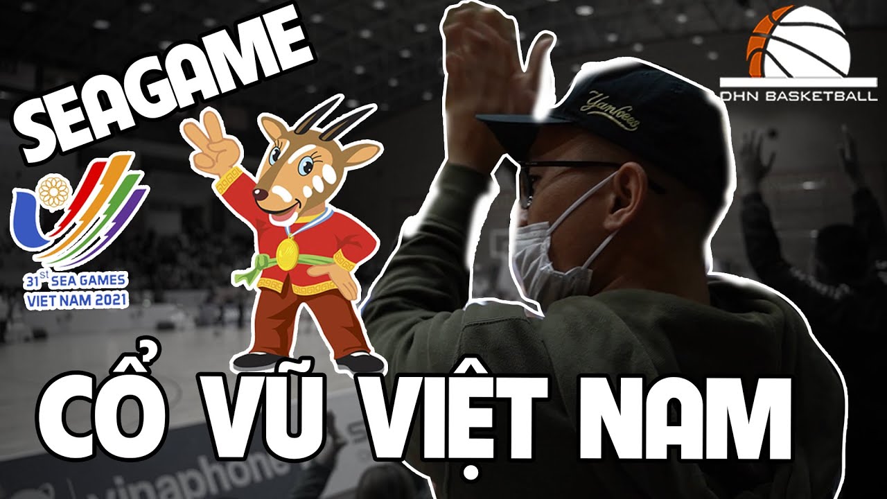 Đi xem SEA GAME 31 - Chiến thắng cho tuyển bóng rổ VIỆT NAM và bầu không khi rực lửa /DHN Basketball