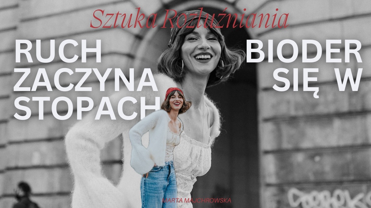 Ruch bioder zaczyna się w stopach | Krótka praktyka balansu