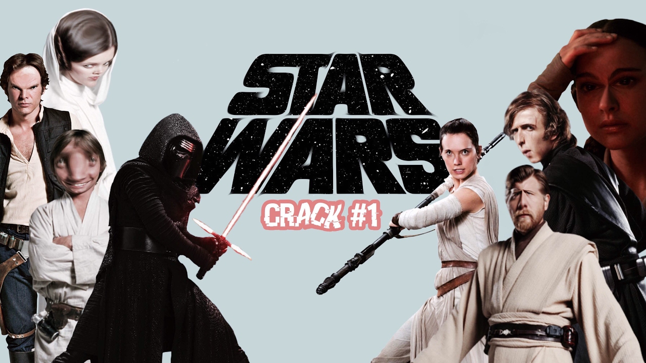 STAR WARS CRACK #1 (episodes 1-7 + Rogue One)