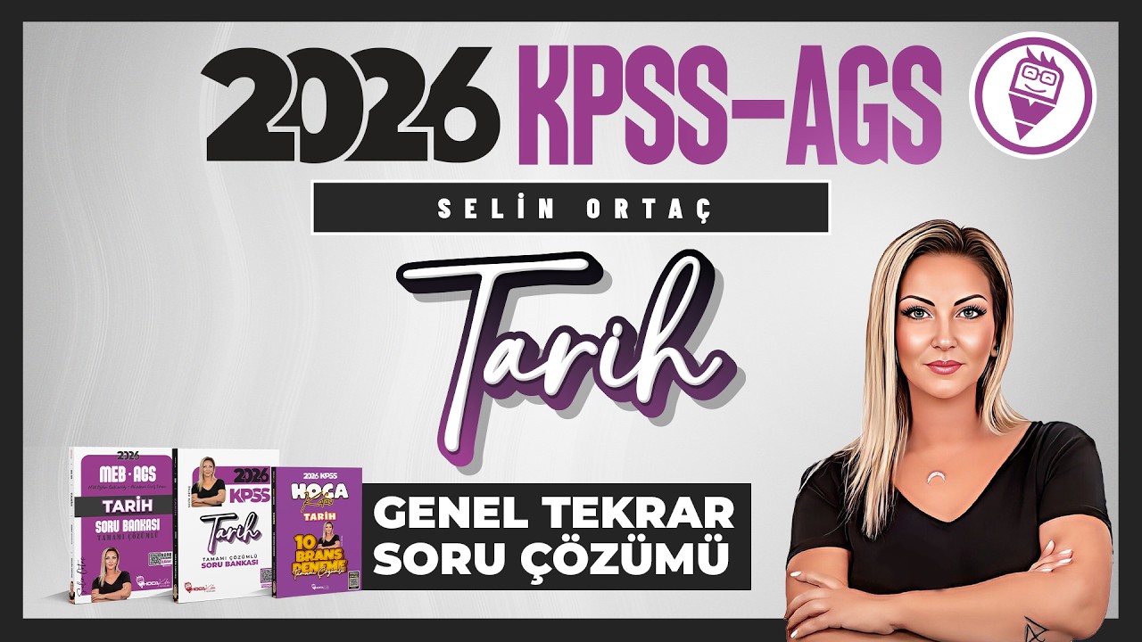 69) MEB AGS - KPSS Tarih - Genel Tekrar Soru Çözümü 1 - Selin Ortaç - 2026