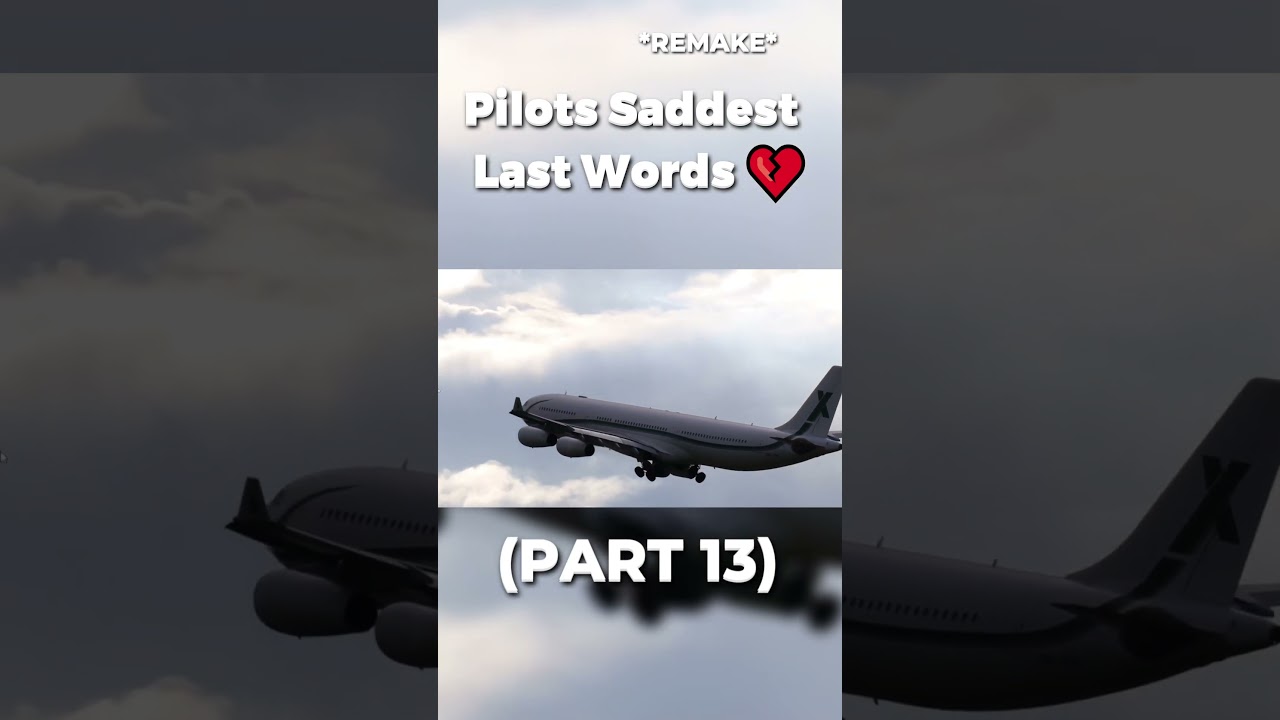 Pilots Saddest Last Words 💔 [PART 13] #planes #piloteyes737 #avgeek #aviation #sad #landing #airline