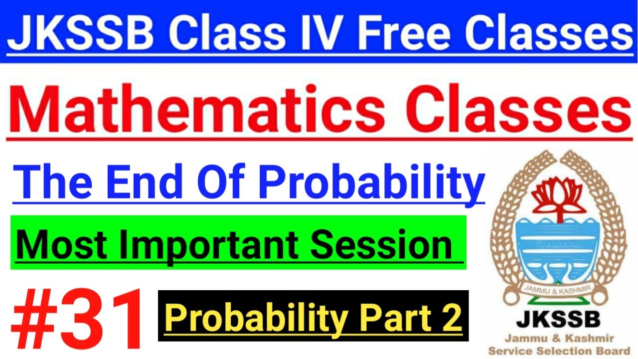 #31 Probability - Part 2 || Important Session ~ JKSSB Maths || JKSSB Class IV Vacancy Preparation 🔥🔥