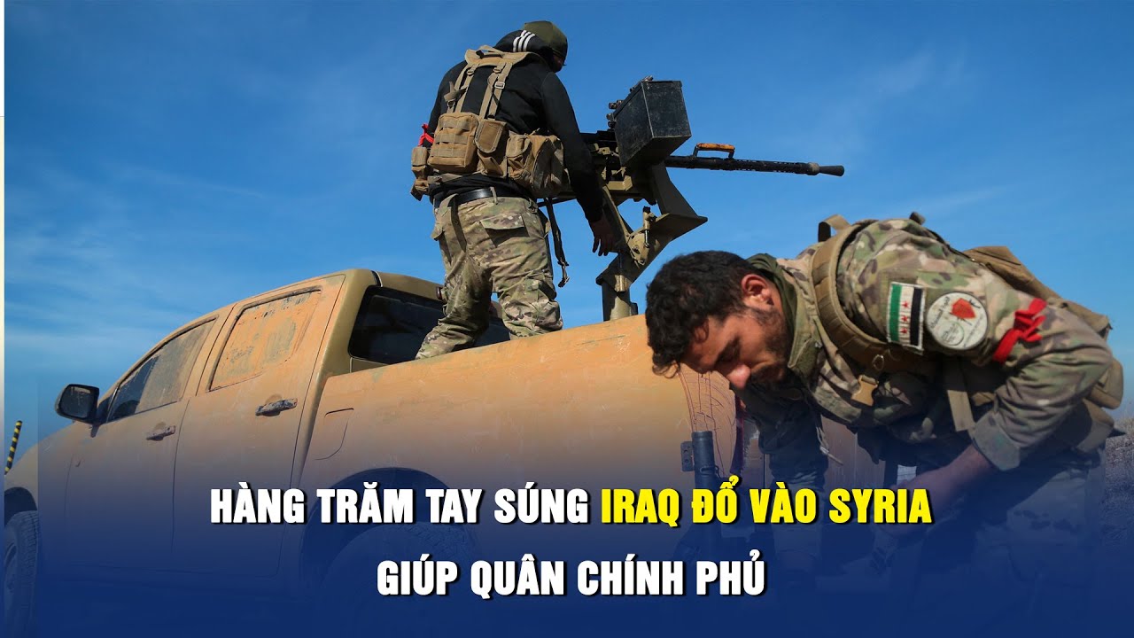 Hàng trăm tay súng Iraq đổ vào Syria giúp quân chính phủ