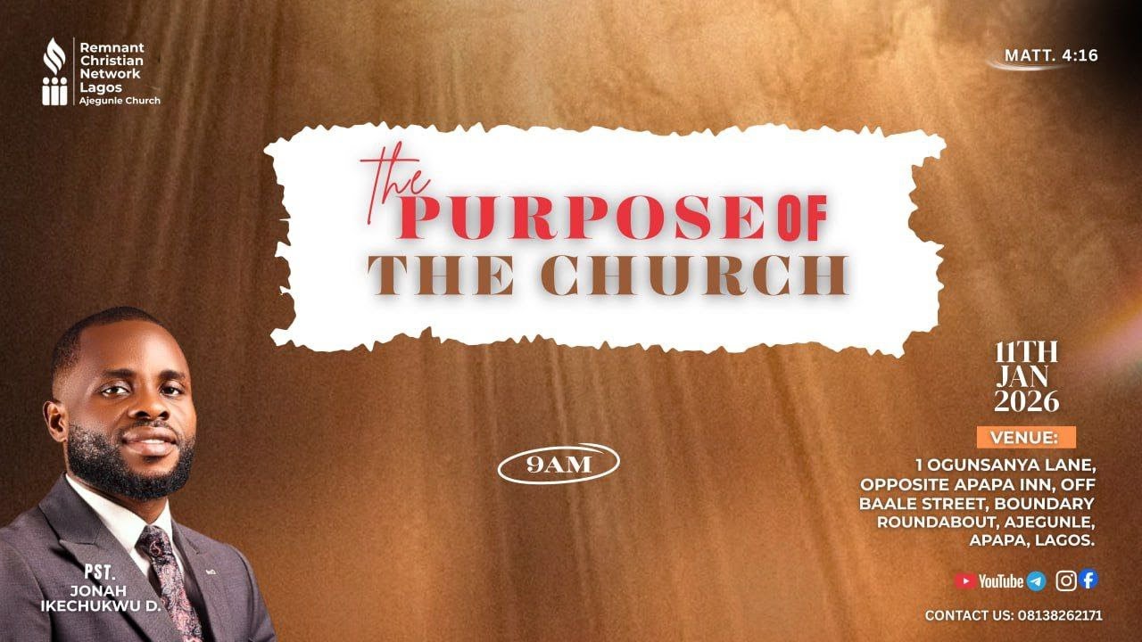 THE PURPOSE OF THE CHURCH   PST. JONAH IKECHUKWU D.#rcnajegunle #rcnlagos #christianteaching