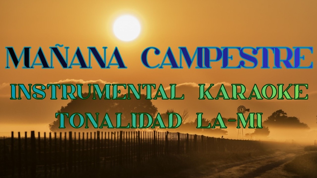 Mañana Campestre - Arco iris ( Karaoke instrumental ) LA - MI