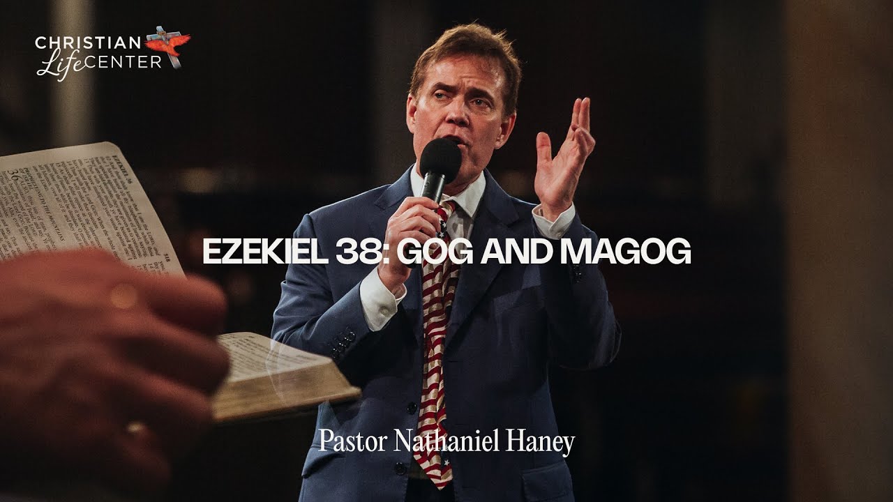 Sunday - July 6, 2025 - Ezekiel 38: Gog and Magog - Pastor Nathaniel Haney