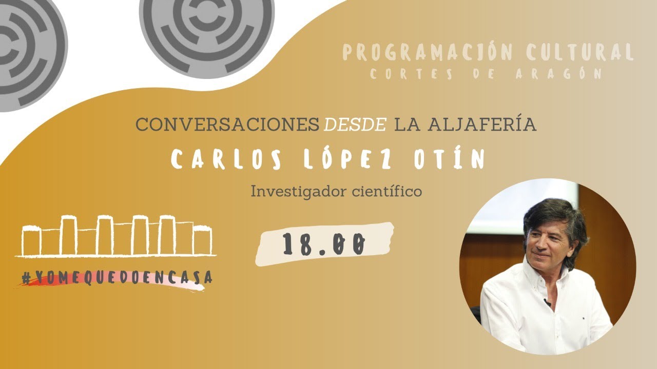 Conversaciones desde la Aljafería - Carlos López Otín