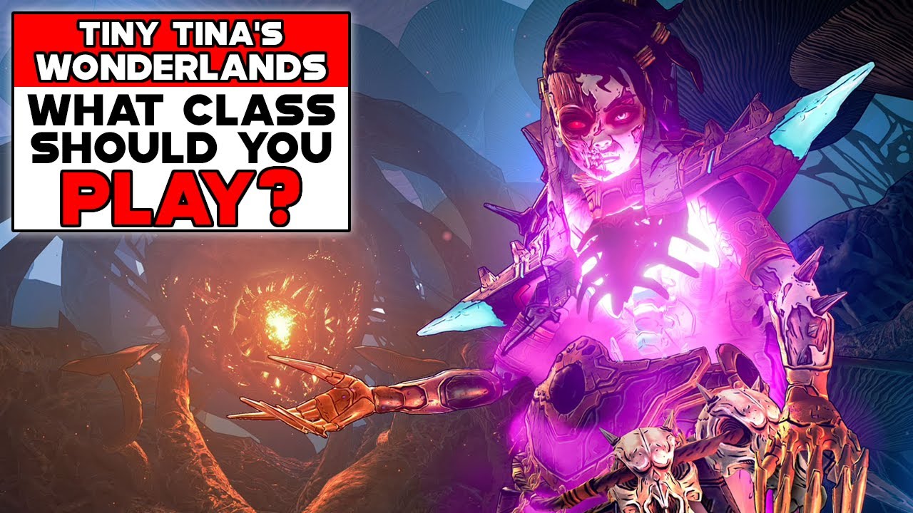 TINY TINA'S WONDERLANDS What Class Should You Pick?!