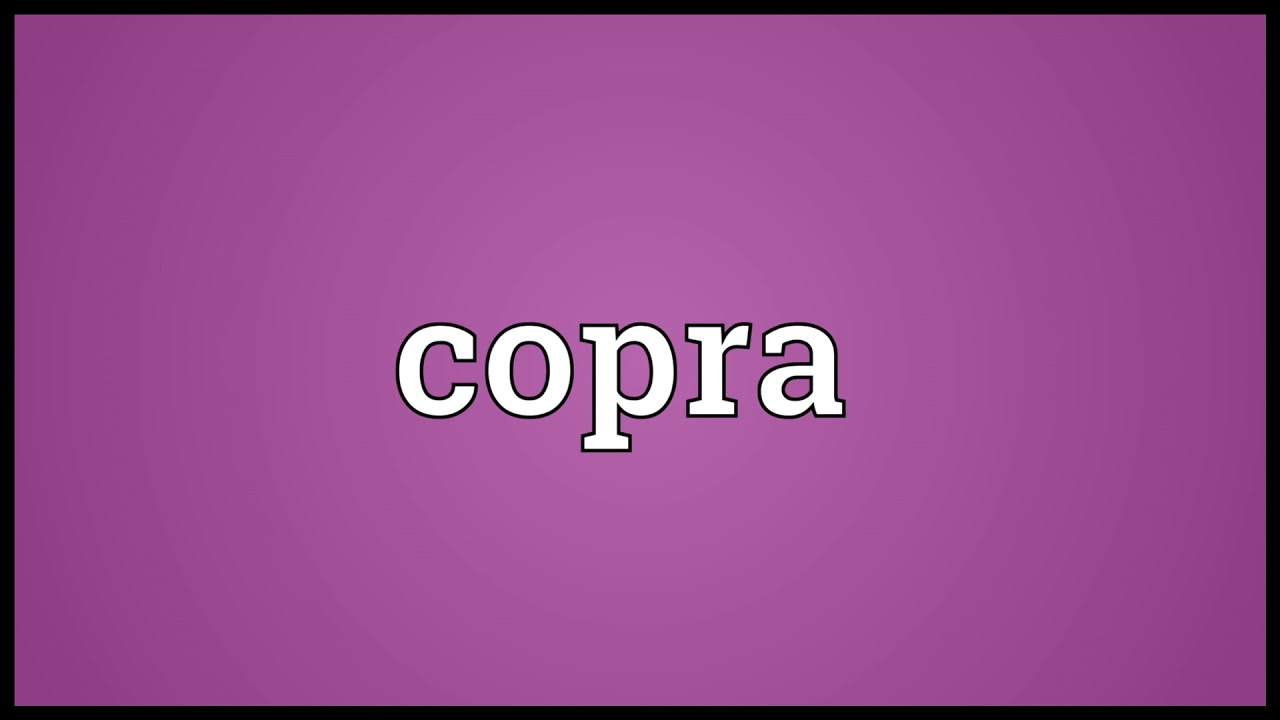 Copra Meaning
