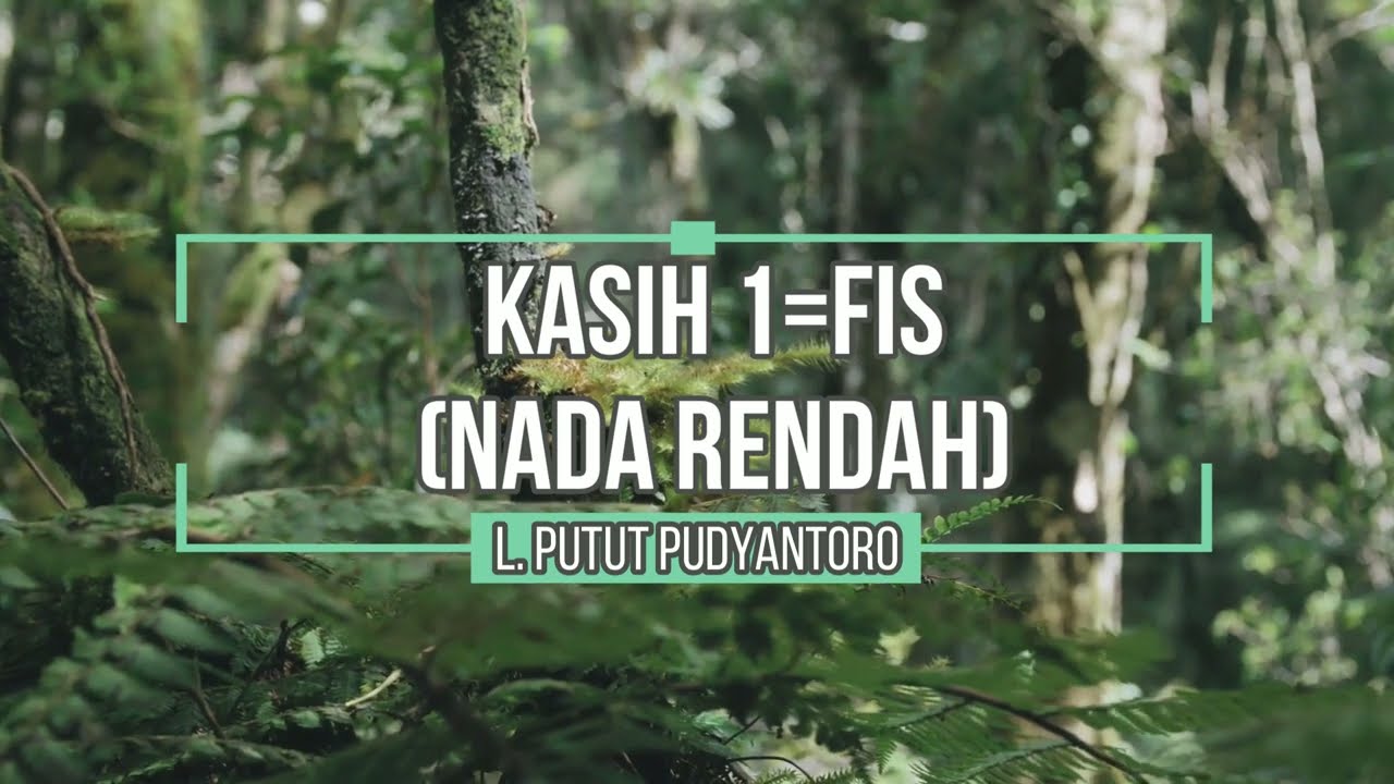 Karaoke Kasih Versi Putut 1 = Fis  Nada Rendah