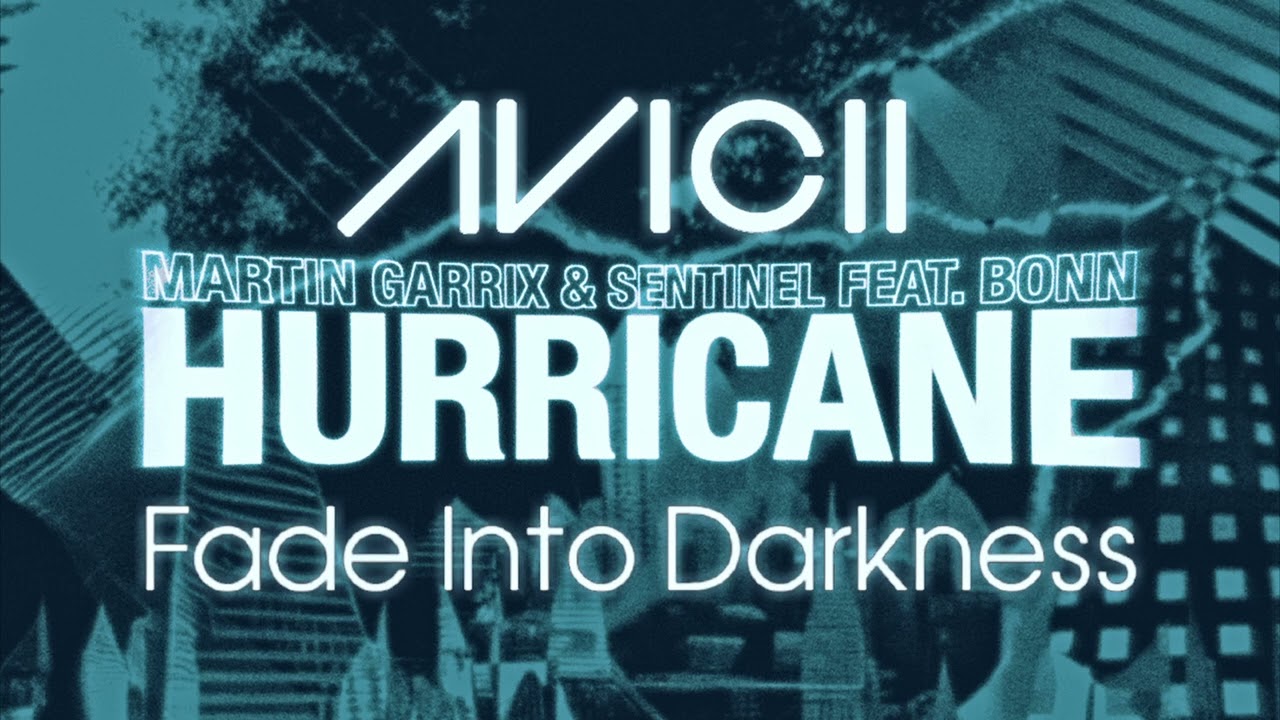 Martin Garrix & Sentinel ft. Bonn vs Avicii - Hurricane vs Fade Into Darkness (Martin Garrix Mashup)