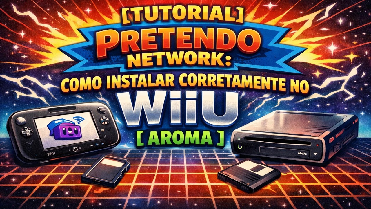[TUTORIAL] - PRETENDO NETWORK: COMO INSTALAR CORRETAMENTE NO SEU WIIU. [ AROMA ]
