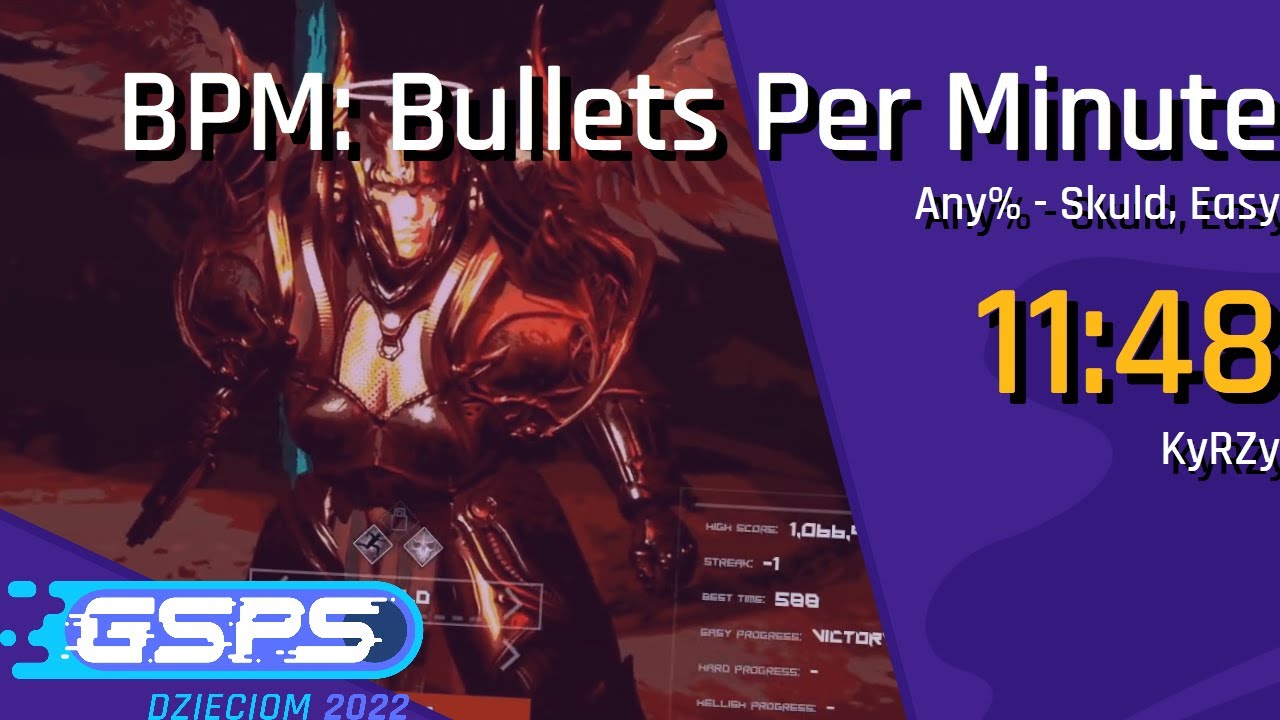 GSPS Dzieciom 2022 - BPM: BULLETS PER MINUTE [Any% - Skuld, Easy] - KyRZy