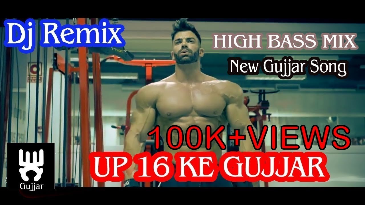 Dj Remix- New Gujjar Dj Song | UP 16 Ke Gujjar | Full HD Video