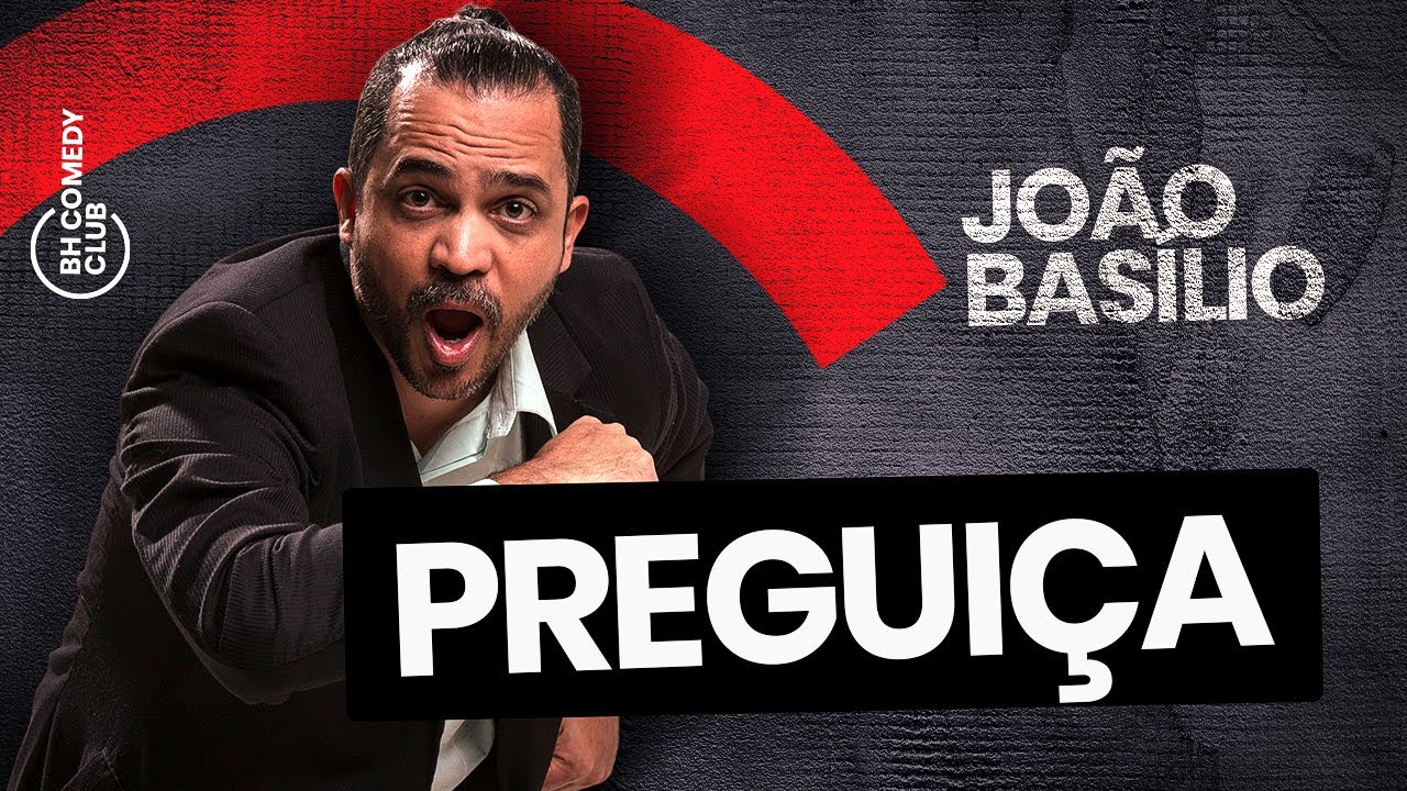 STAND UP - PREGUIÇA | JOÃO BASÍLIO