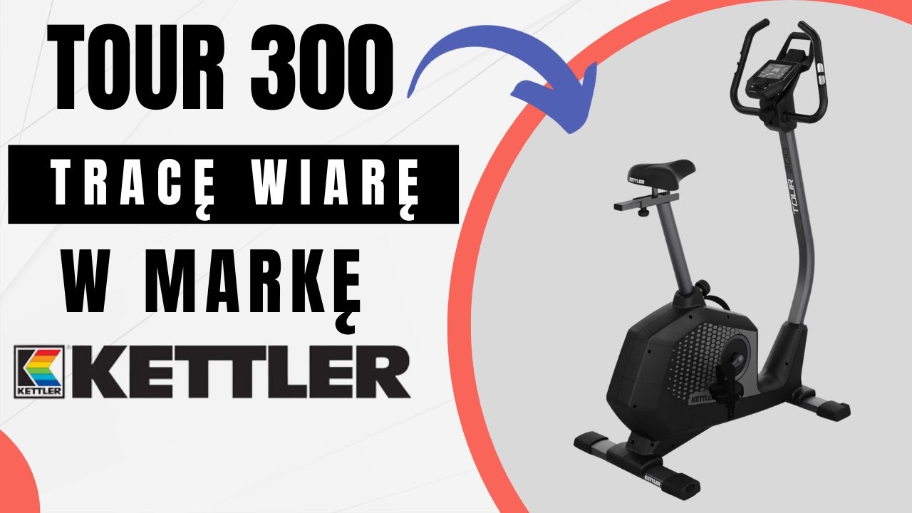 KETTLER TOUR 300 -  RECENZJA