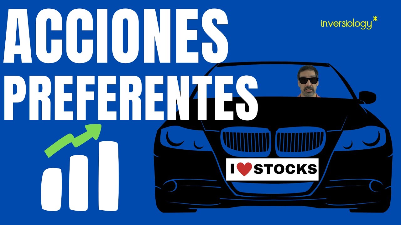 Qué son las ACCIONES PREFERENTES y diferencias con las ACCIONES ORDINARIAS