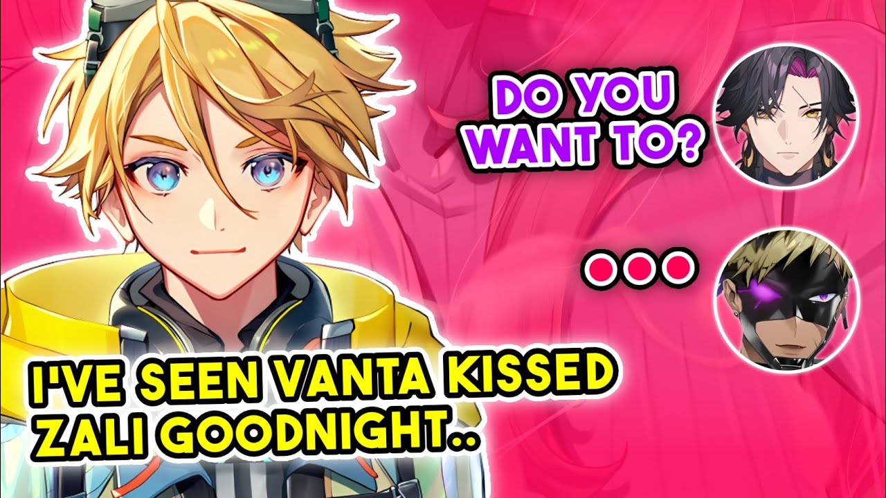 Wilson : I've seen Vanta Kissed Zali Goodnight