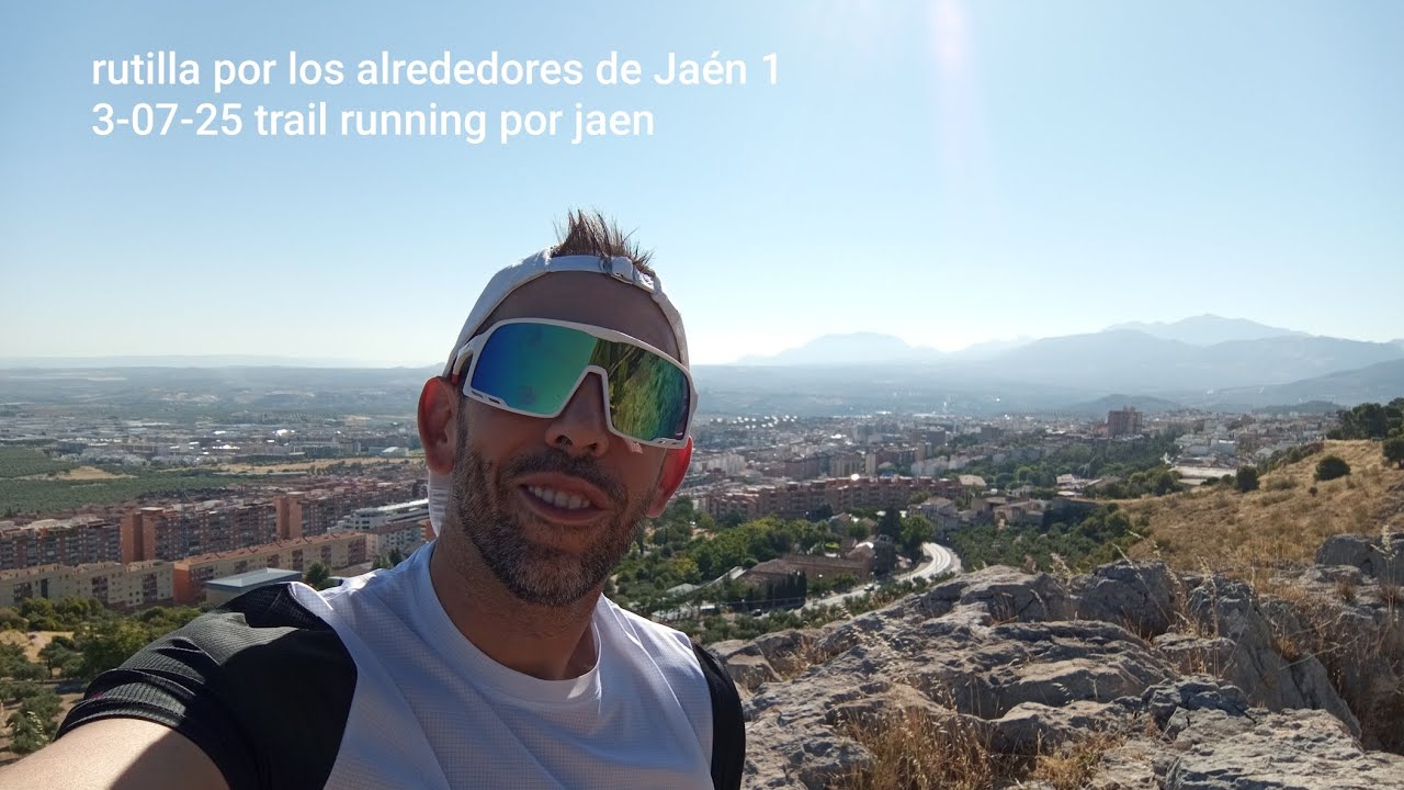 Rutilla de trail running por las montañas de alrededor de Jaén...13-07-2025