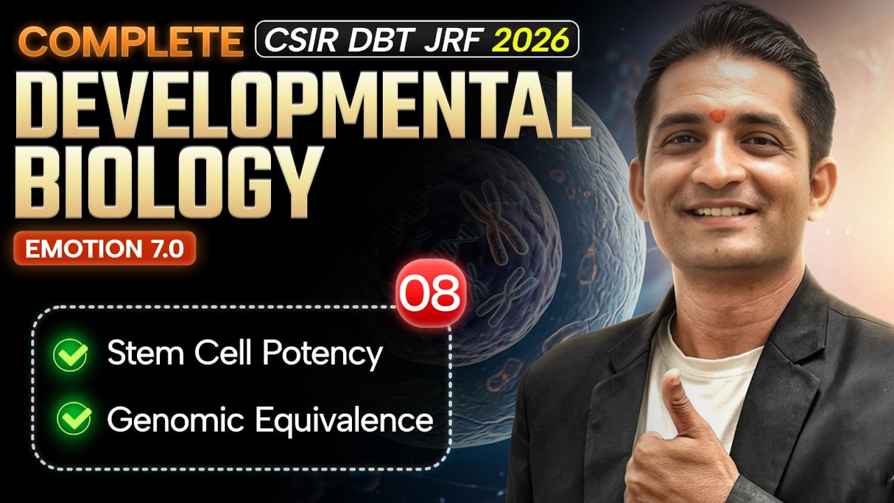 Stem Cell Potency And Genomic Equivalence | Developmental Biology | CSIR DBT JRF 2026 | Lec-8 | IFAS