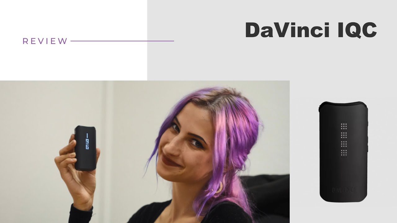 DaVinci IQC Vaporizer Review - short&sweet