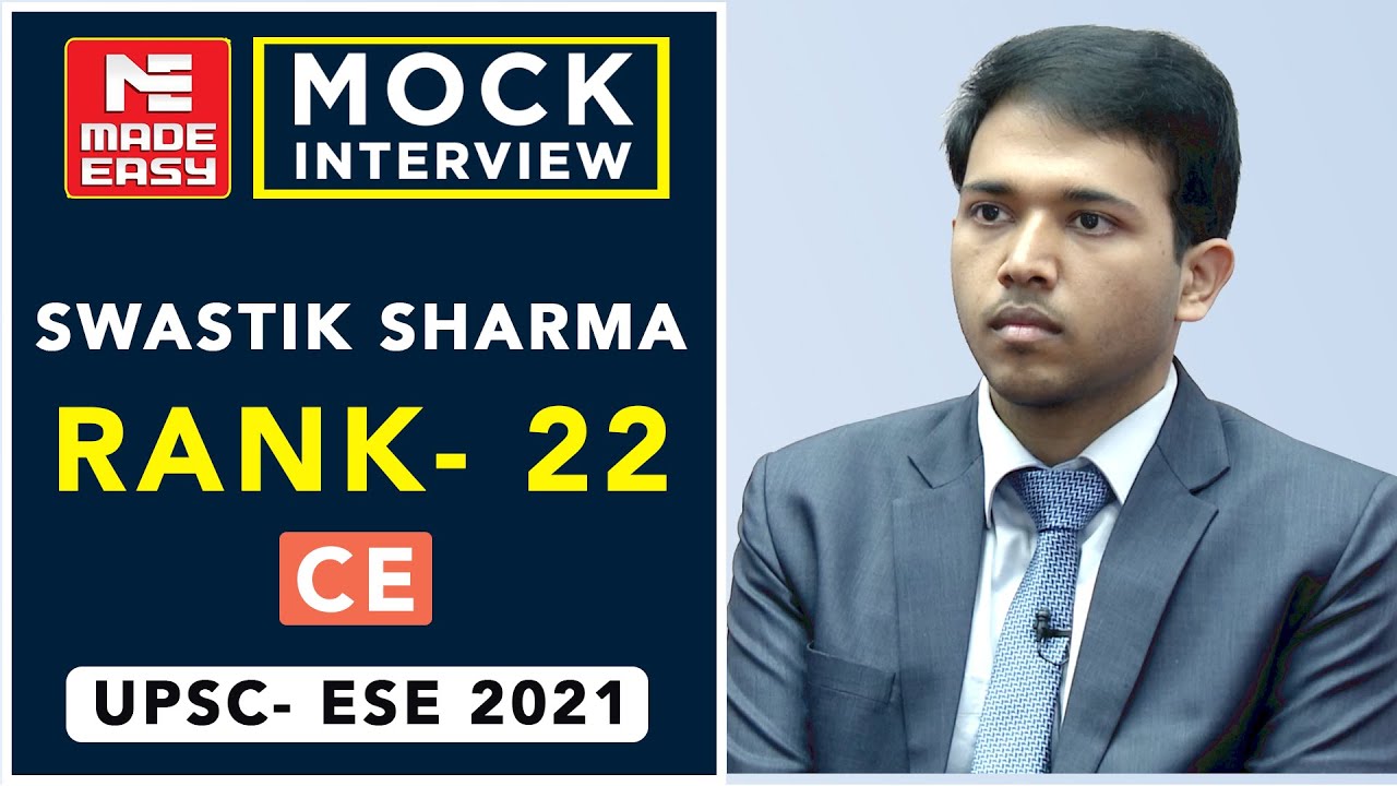 UPSC | ESE-2021 | Mock Interview | Swastik Sharma | AIR - 22 | Civil Engg. | By MADE EASY Experts