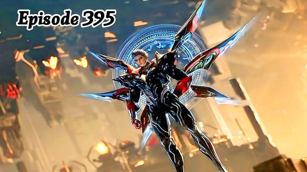 Swallowed Star Episode 395 Explanation || Swallowed Star Multiple Subtitles English, Indonesia Hindi