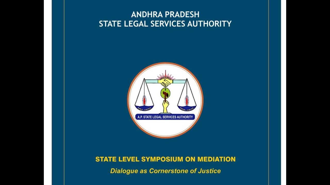 The AP SLSA - State Level Symposium on Mediation - “ Dialogue as Cornerstone of Justice.”