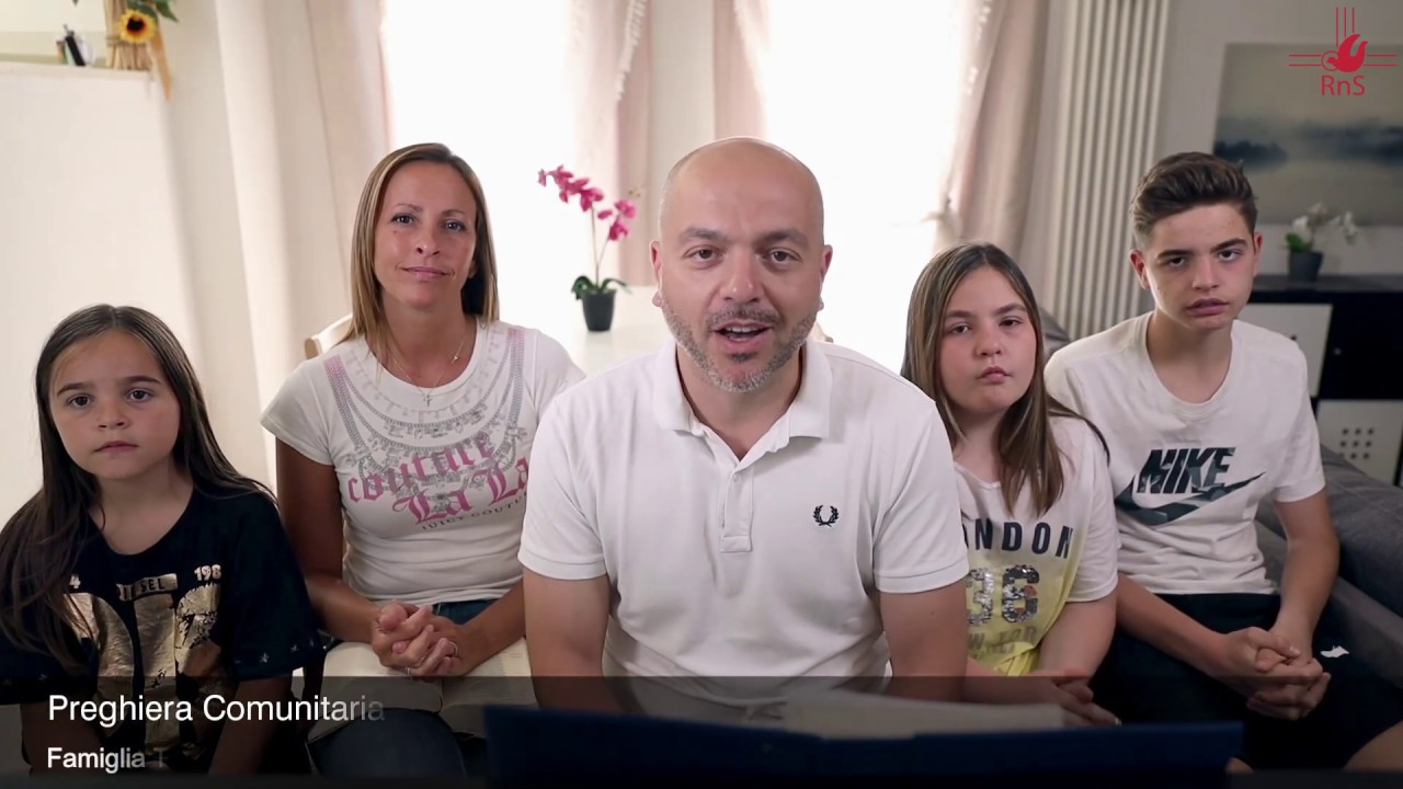 PREGHIERA COMUNITARIA &sbquo;&Auml;&uacute;HOUSE FAMILY PRAYER&sbquo;&Auml;&ugrave;: Famiglia Trevisan (Veneto) - 10 maggio 20