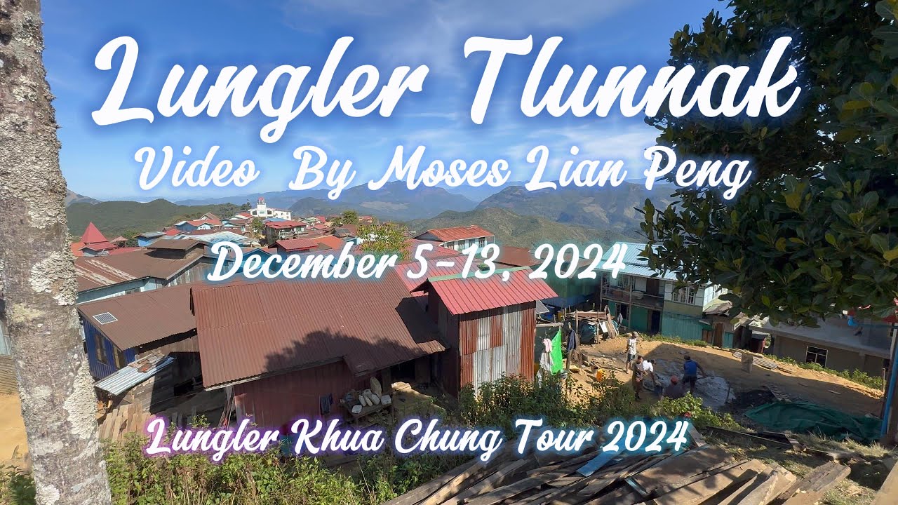 Lungler Khua Chung Lennak Tour 2024