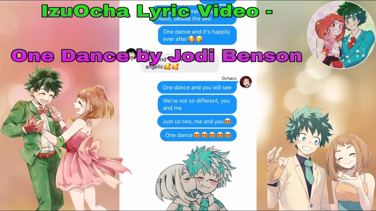 IzuOcha Lyric Video || Ochaco’s Wedding Song to Deku || One Dance by Jodi Benson