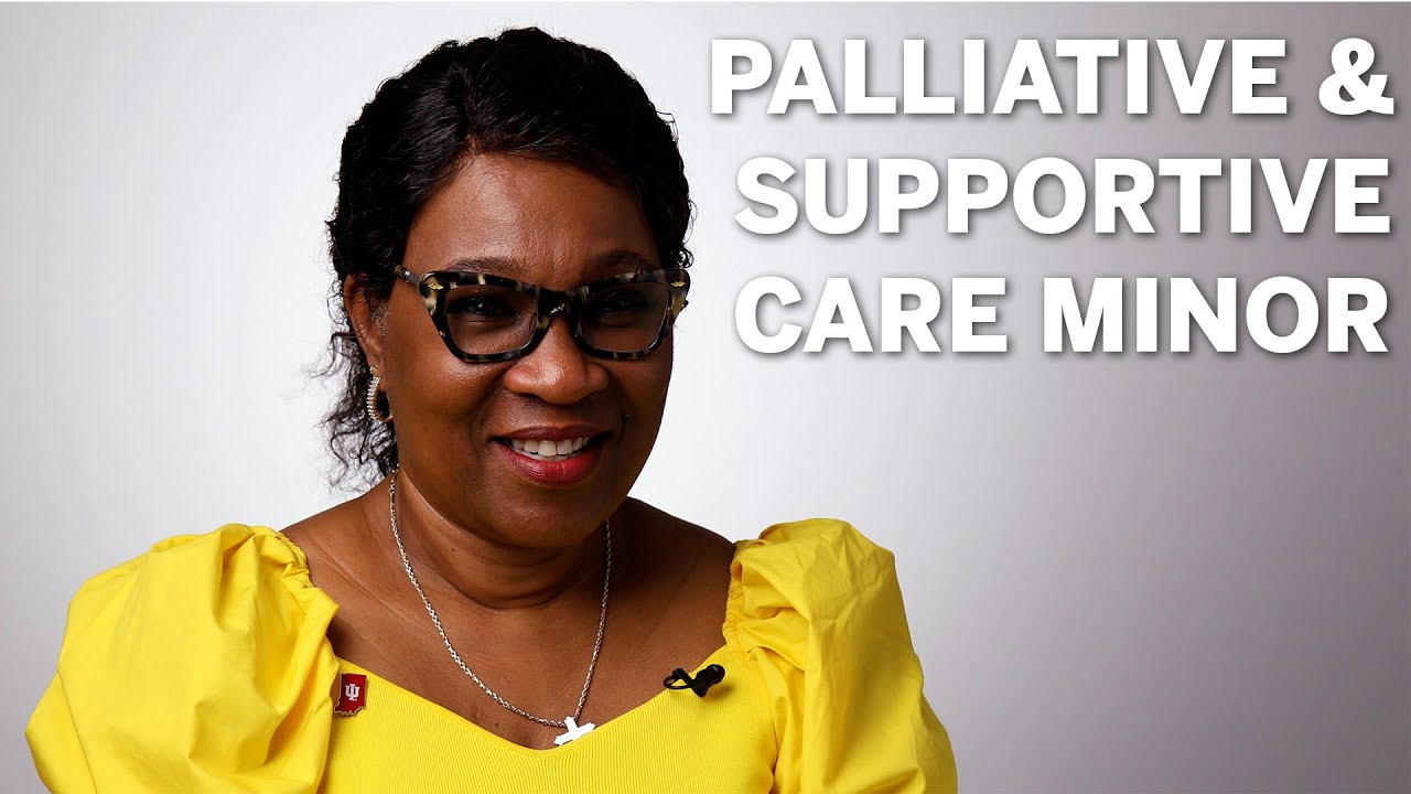 Palliative and Supportive Care Minor at IU South Bend