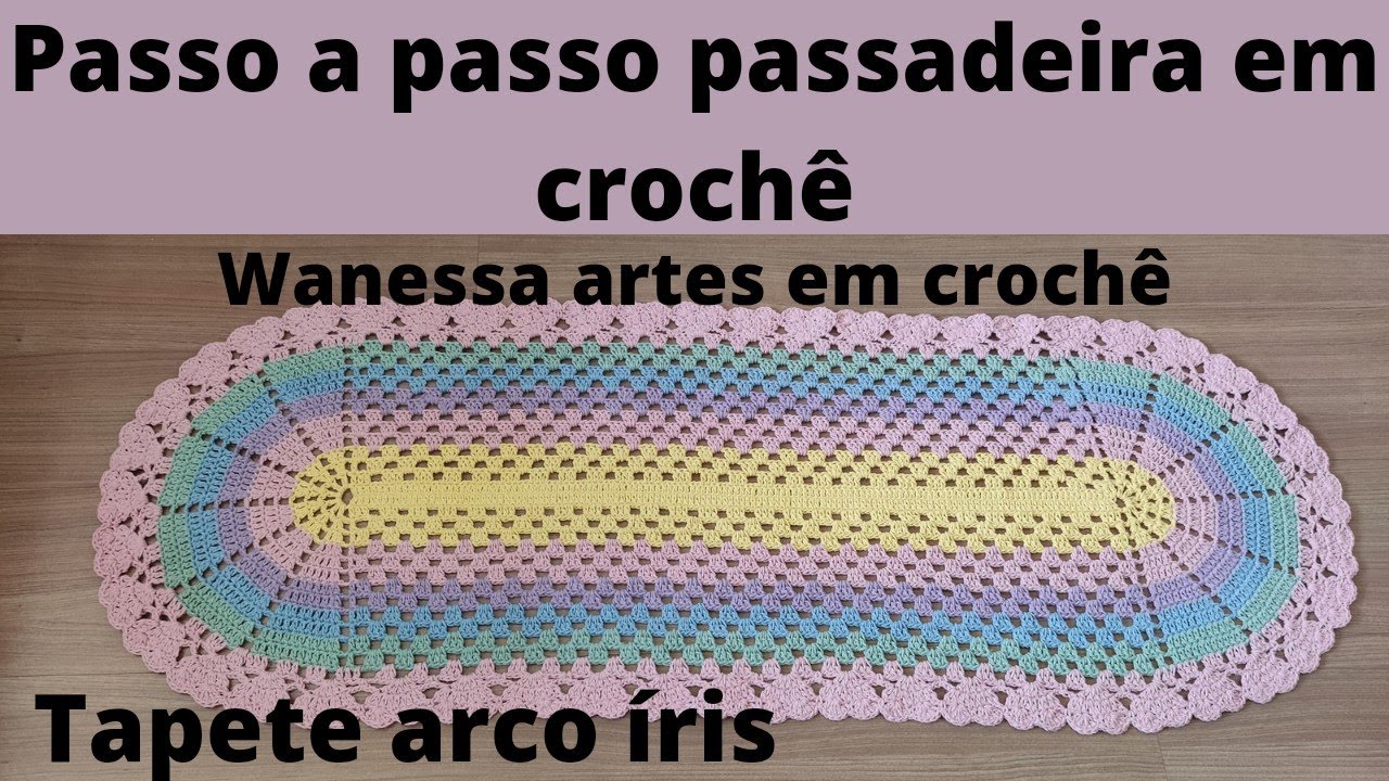 passo a passo passadeira em crochê com bico de coração tapete arco íris#crochê #passoapasso