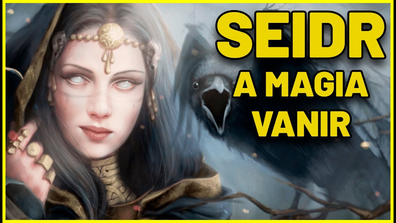 Seidr - A Magia dos deusese Vanir - Mitologia Nórdica