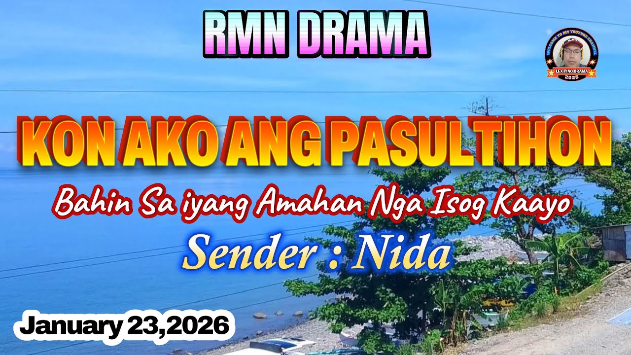 KON AKO ANG PASULTIHON * Sender : Nida * January 23,2026