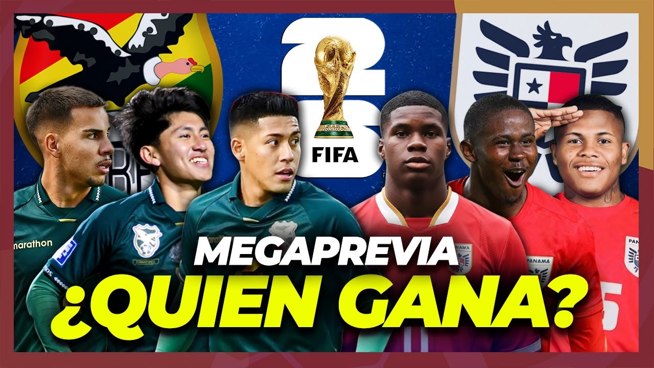 🇧🇴 BOLIVIA VS PANAMÁ 🇵🇦 🔥 MEGAPREVIA | Todo lo que debes saber