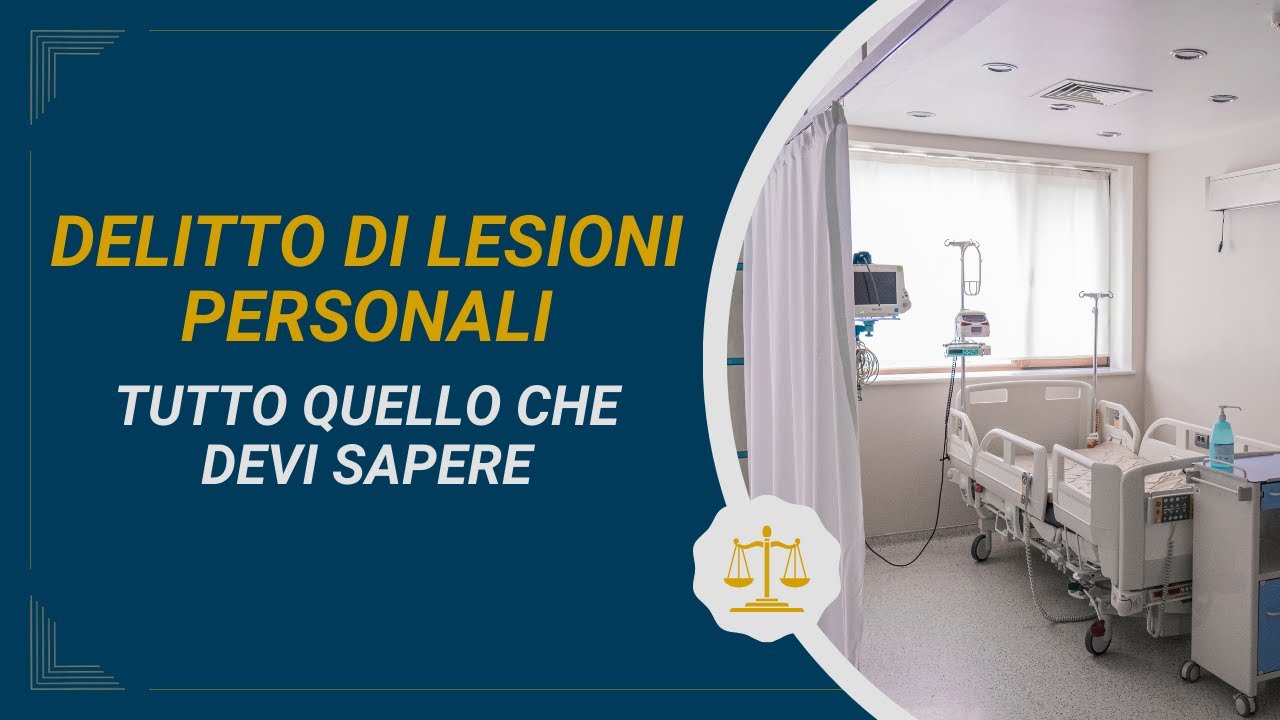IL REATO DI LESIONI NEL DIRITTO PENALE ITALIANO