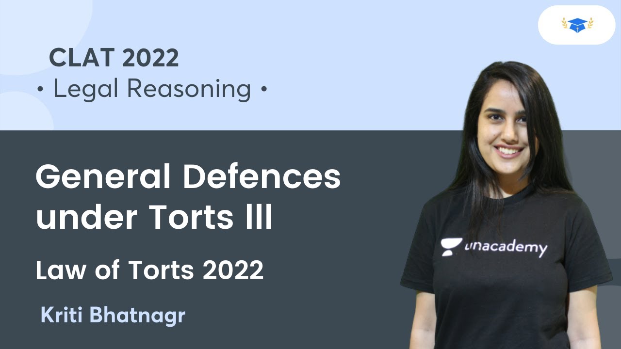 General Defences under Torts lll l Law of Torts l Legal Reasoning l CLAT 2022 l Kriti Bhatnagar